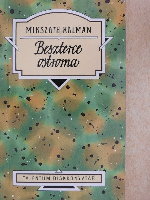 Mikszáth Kálmán - Beszterce ostroma [antikvár]