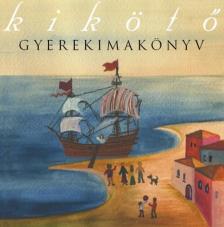 Varga Mátyás (szerk.) - Kikötő - gyerekimakönyv [antikvár]