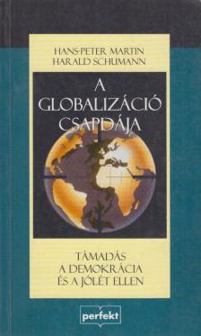 Hans-Peter Martin, Harald Schumann - A globalizáció csapdája [antikvár]