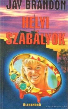 Brandon, Jay - Helyi szabályok [antikvár]