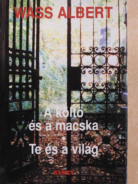 Wass Albert - A költő és a macska/Te és a világ [antikvár]