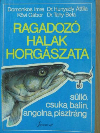 Domonkos Imre - Ragadozó halak horgászata [antikvár]