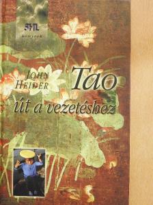 John Heider - Tao, út a vezetéshez [antikvár]