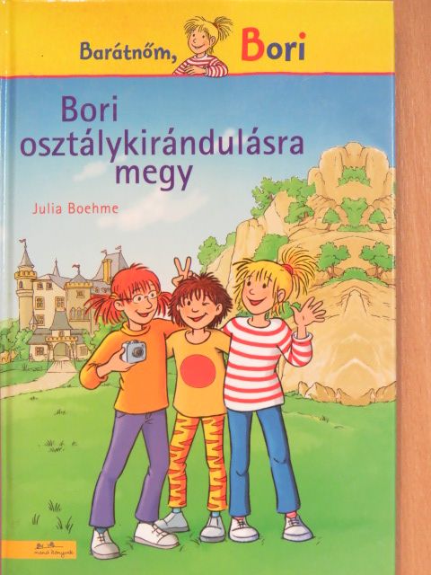 Julia Boehme - Bori osztálykirándulásra megy [antikvár]
