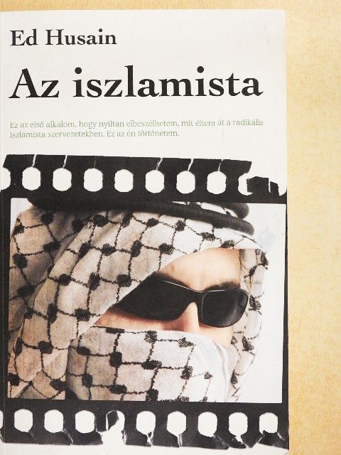 Ed Husain - Az iszlamista [antikvár]
