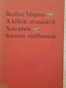 Basilius Magnus - A költők olvasásáról/Socrates védőbeszéde [antikvár]