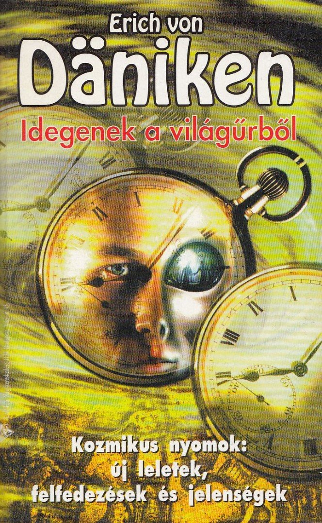 Erich von Daniken - Idegenek a világűrből [antikvár]