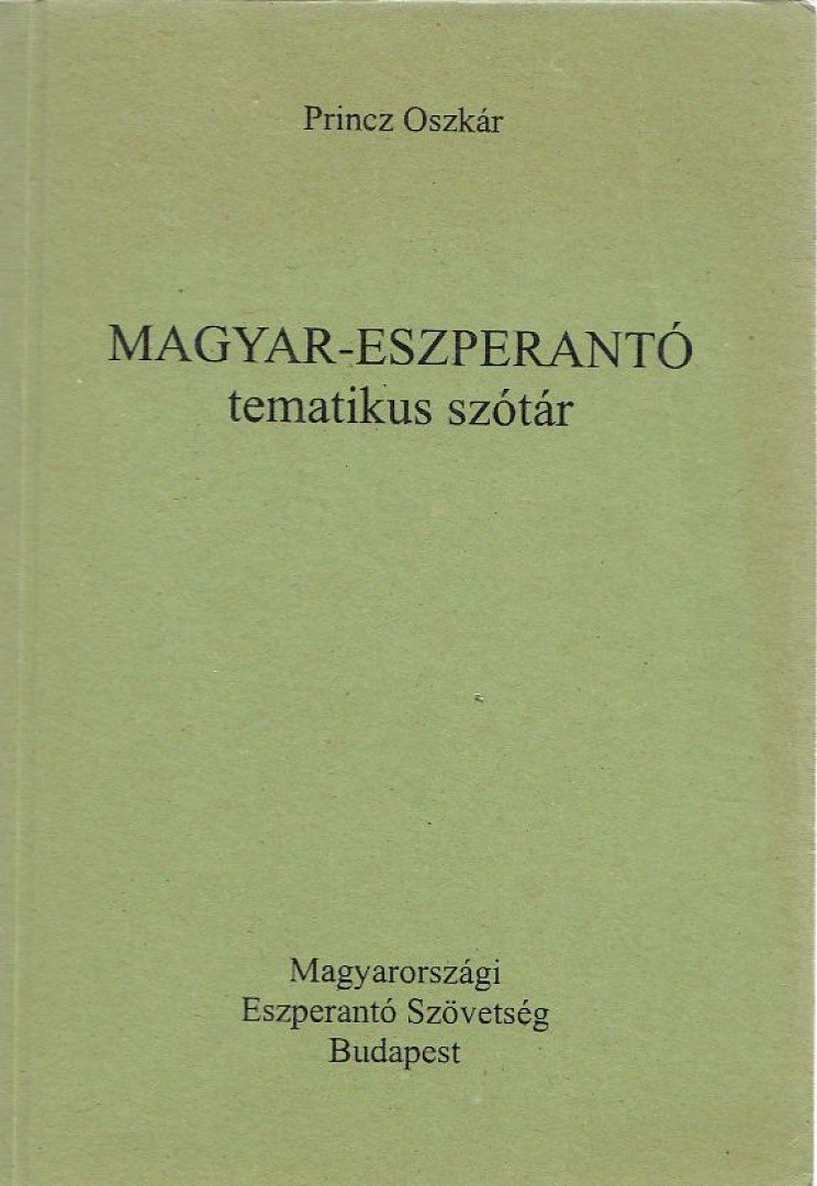 Princz Oszkár - Magyar-eszperantó tematikus szótár [antikvár]