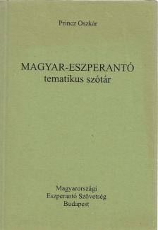 Princz Oszkár - Magyar-eszperantó tematikus szótár [antikvár]