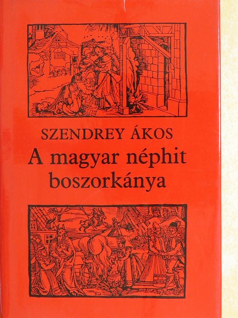 Szendrey Ákos - A magyar néphit boszorkánya [antikvár]