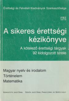 Gerőcs László dr., Jaczó Dániel, Farkas Lóránt - A sikeres érettségi kézikönyve [antikvár]