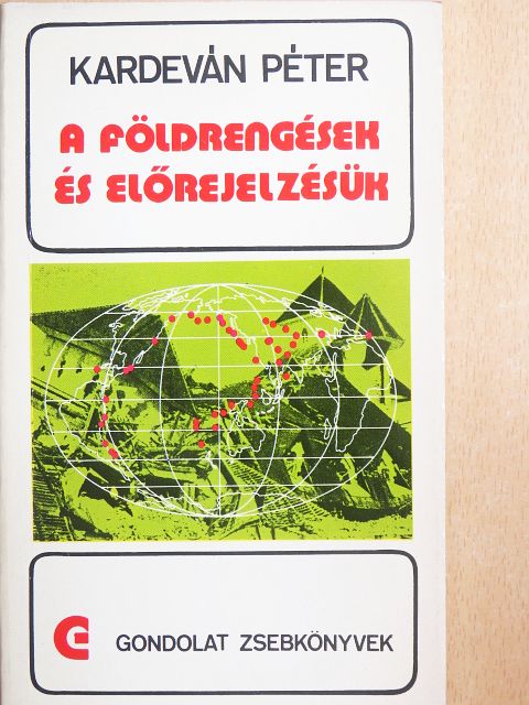 Kardeván Péter - A földrengések és előrejelzésük [antikvár]