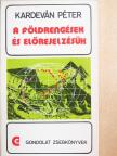 Kardeván Péter - A földrengések és előrejelzésük [antikvár]