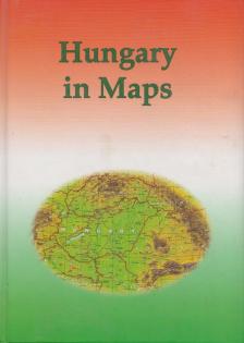 Kocsis Károly, Schweitzer Ferenc - Hungary in Maps (dedikált) [antikvár]