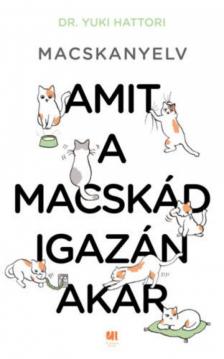 Yuki Hattori - Macskanyelv - Amit a macskád igazán akar [antikvár]