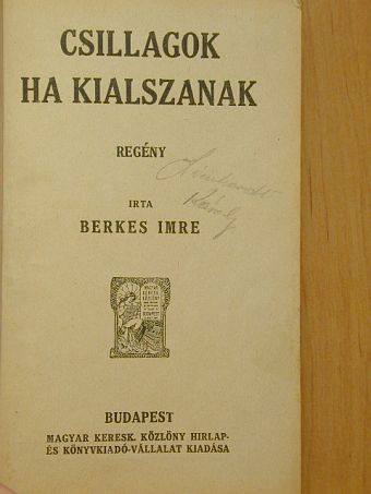 Berkes Imre - Csillagok ha kialszanak/Három asszony [antikvár]