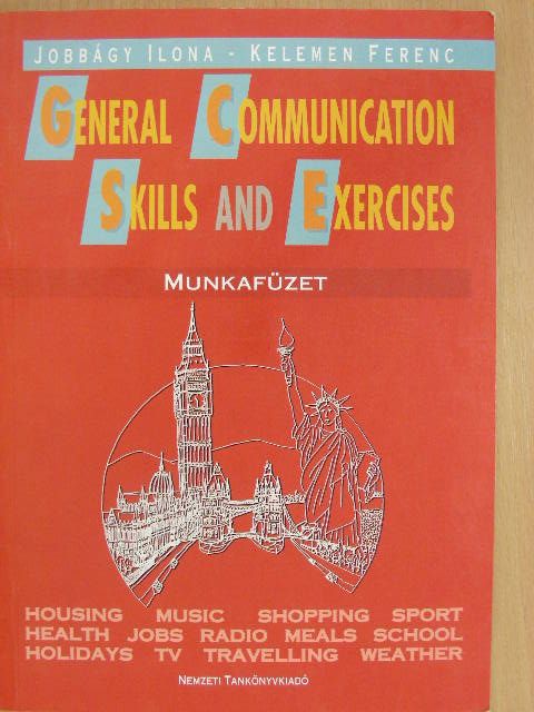 Jobbágy Ilona - General Communication Skills and Exercises - Munkafüzet [antikvár]