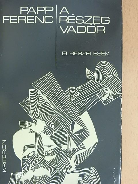 Papp Ferenc - A részeg vadőr [antikvár]