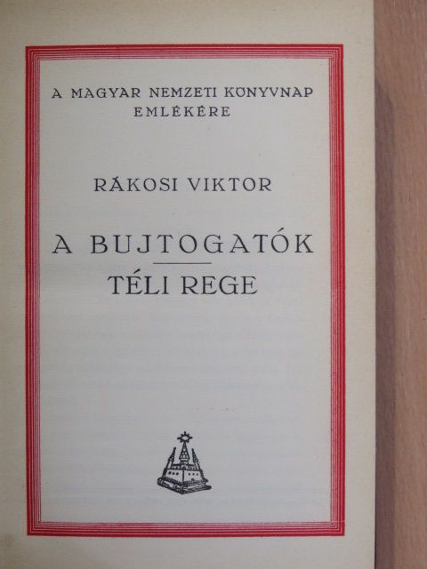 Rákosi Viktor - A bujtogatók/Téli rege [antikvár]