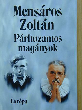 Mensáros Zoltán - Párhuzamos magányok [antikvár]
