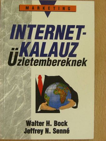 Jeffrey N. Senné - Internet-kalauz üzletembereknek [antikvár]