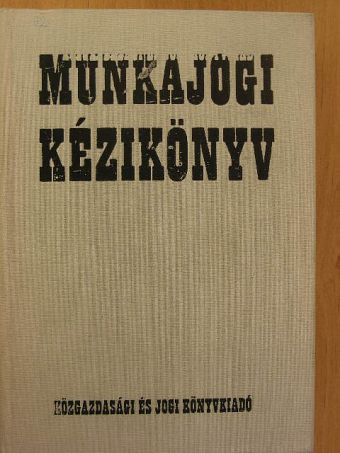 Arany Jánosné - Munkajogi kézikönyv [antikvár]