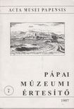 László Péter - Acta musei papensis - Pápai múzeumi értesítő 7. [antikvár]