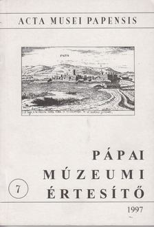 László Péter - Acta musei papensis - Pápai múzeumi értesítő 7. [antikvár]