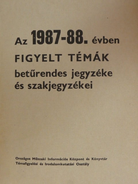 Az 1987-88. évben figyelt témák betűrendes jegyzéke és szakjegyzékei [antikvár]