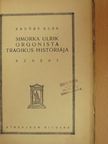 Erdődy Elek - Simorka Ulrik orgonista tragikus históriája [antikvár]