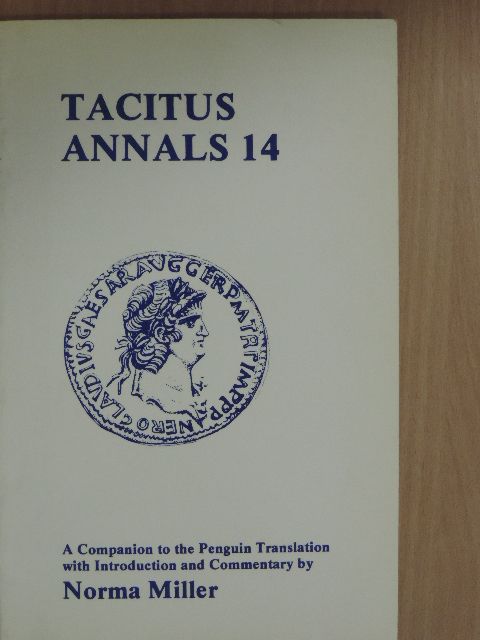 Norma Miller - Tacitus Annals 14: A Companion [antikvár]