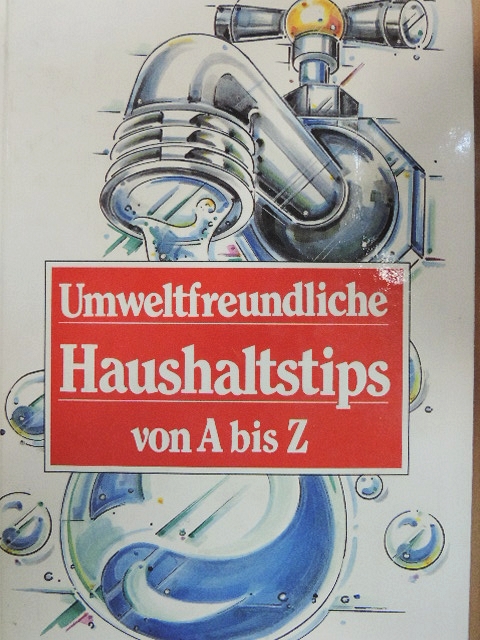 Umweltfreundliche Haushaltstips von A bis Z [antikvár]