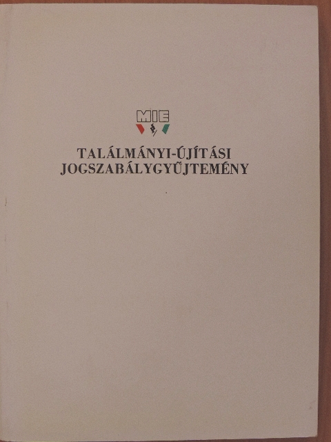 Találmányi-újítási jogszabálygyűjtemény [antikvár]