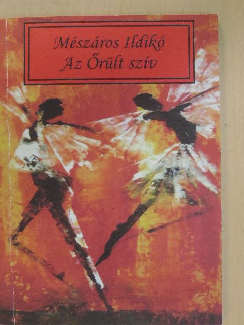 Mészáros Ildikó - Az Őrült szív [antikvár]