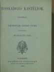 Gróf Gobineau J. A. - Roskadozó kastélyok/Az utolsó órában/Előkelő világ/A samakai tánczosnő/Egy káplár emlékeiből [antikvár]