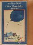 Inge Meyer-Dietrich - Mein blauer Ballon Geschichten [antikvár]