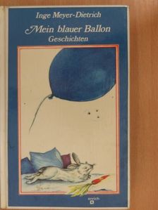Inge Meyer-Dietrich - Mein blauer Ballon Geschichten [antikvár]