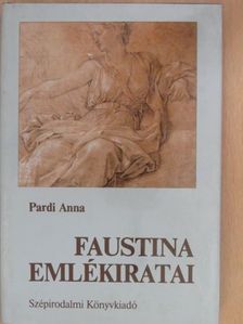Pardi Anna - Faustina emlékiratai (dedikált példány) [antikvár]