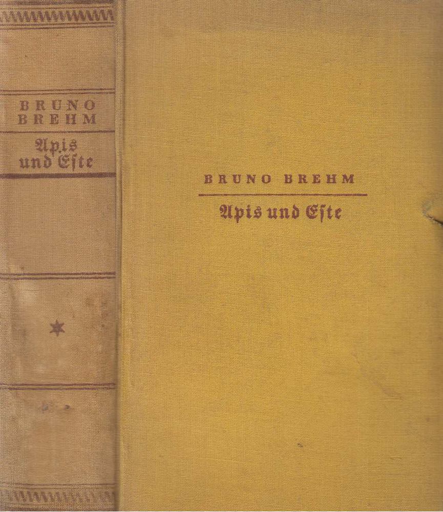 Brehm, Bruno - Apis und Este [antikvár]