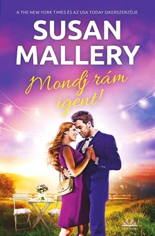 Susan Mallery - Mondj rám igent