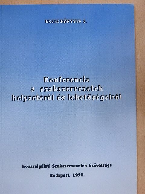 Dr. Földeák Tamás - Konferencia a szakszervezetek helyzetéről és lehetőségeiről [antikvár]