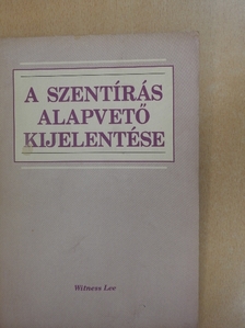 Witness Lee - A szentírás alapvető kijelentése [antikvár]