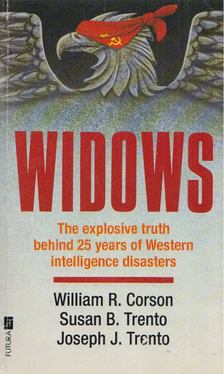 William R. Corson, Joseph J. Trento, Susan B. Trento - Widows [antikvár]