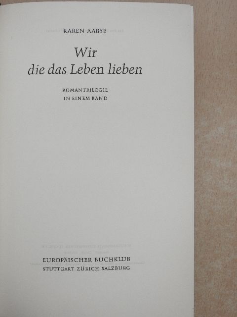 Karen Aabye - Wir die das Leben lieben [antikvár]