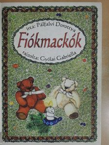 Pálfalvi Dorottya - Fiókmackók (dedikált példány) [antikvár]