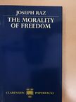 Joseph Raz - The Morality of Freedom [antikvár]