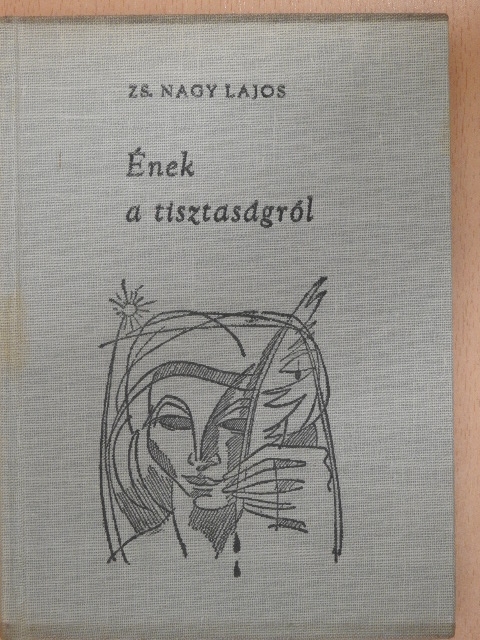Zs. Nagy Lajos - Ének a tisztaságról [antikvár]
