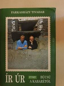 Farkasházy Tivadar - Ír úr avagy búcsú a kabarétól [antikvár]