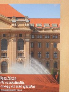 Pósa Zoltán - Az ezerkettedik, avagy az első éjszaka (dedikált példány) [antikvár]