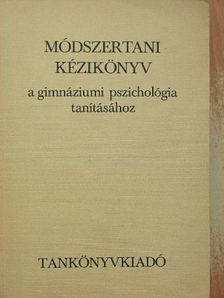 Dr. Almásy György - Módszertani kézikönyv a gimnáziumi pszichológia tanításához [antikvár]